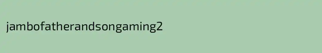 jambofatherandsongaming2