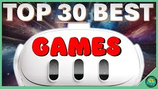 BEST Quest 3 Games! Top 30 Essential ALL TIME Meta Quest 3, Quest 3S & Quest 2 VR Games [reupload]