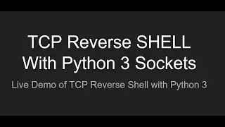 TCP Reverse Shell with Python 3 : Live demo with Kali and a Target Machine