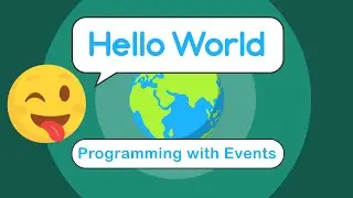 Hello World - Programming with Events