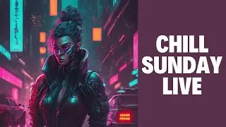 Sunday Night Chat and Chill