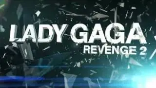 Lady Gaga Revenge 2 | Teaser | Interscope