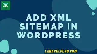 How to Add XML Sitemap in WordPress