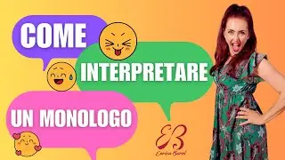 COME INTERPRETARE UN MONOLOGO- PILLOLA 196-