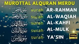Bacaan AlQuran Merdu | Surat Al Waqiah,Al Kahfi,Ar Rahman,Al Mulk,Yasin, Penyejuk Hati