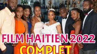 Meilleur Film Haitien Complet 2022 Full HD #5 | Film Ayisyen Complet 2022 | Haitien Movie  2022 Full