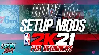 How to Setup Mods for NBA 2K21 PC (Long version for Beginners)