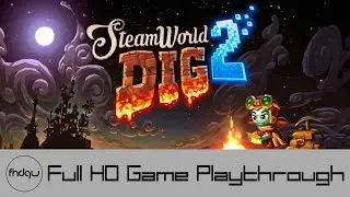 SteamWorld Dig 2 - Full Game Playthrough (No Commentary)