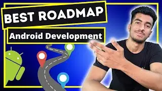 Best Android App Development Roadmap for Beginners: A Step-by-Step Guide