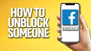 How To Unblock Someone On Facebook Tutorial