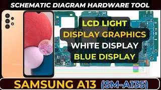 Samsung a13 SM-A135  LCD Display Light & Graphics Not Working? | Hardware Schematic Diagram | DMR