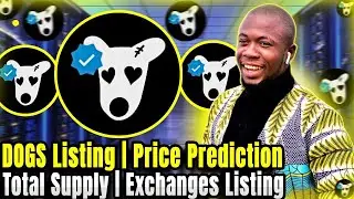 DOGS Listing | Price Prediction | Total Supply | Exchanges Listing | Tokenomics