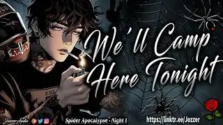 Spider Apocalypse - Night 1 [ASMR] [Roleplay] [Audio Story] [M4F]