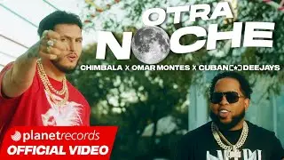 CUBAN DEEJAYS ❌ OMAR MONTES ❌ CHIMBALA Otra Noche (Official Video by Alex Terrero y Charles Cabrera)