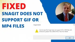 How to Fix Snagit Does not Support GIF or MPA4 Files After Recording a Video