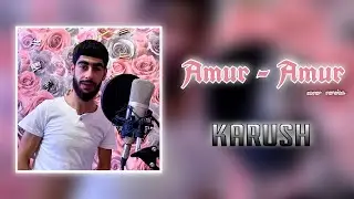 Karush - Amur Amur (cover Anush Petrosyan)