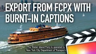 How to Export from Final Cut Pro X with Burnt-in Captions FCPX