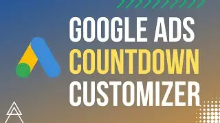 Google Ads Countdown Customizer | Step-By-Step Guide 