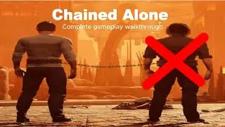 CHAINED TOGETHER SOLO COMPLETE GAMEPLAY WALKTHROUGH