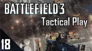 Battlefield 3 Tactical Play - Episode 18 - Nice Ram