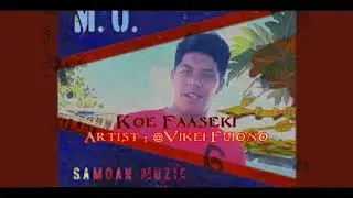 KOE FAASEKI : @VIKEI FUIONO
