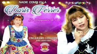 DORIS FERRER♫ ENGAÑAME CORAZON♫DANNY PRODUCCIONES™✔