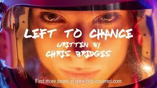 Chris Bridges Beats - Left To Chance
