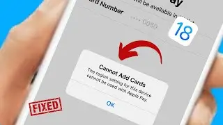 How To Fix Cannot Add CardsThe region setting for this device cannot be used with Apple Pay