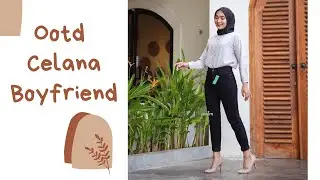 Ootd Celana Boyfriend Hijabers