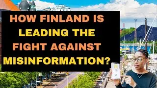 How Finland is Leading the Fight Against Misinformation