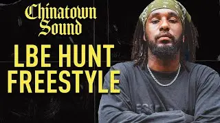 Chinatown Sound - LBE Hunt - Freestyle