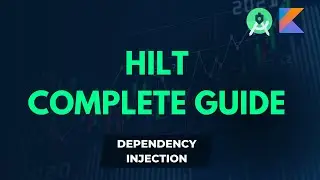 Mastering Dependency Injection with Hilt in Kotlin | Android Studio