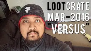 Loot Crate March 2016 | "Versus"