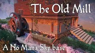 The Old Mill - a No Man's Sky base #nomansky