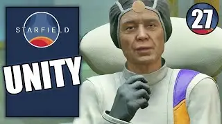 Starfield – Unity - Playthrough Part 27