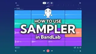 How to Use SAMPLER in BandLab - Easy Tutorial