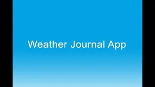 Weather Journal App Walk-through (Udacity & FWD Project)