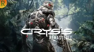 Crysis Remastered То чего компы раньше не вывозили. Полное прохождение