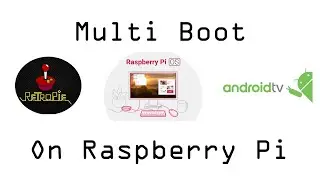 How to Multi Boot RetroPie Android TV and Raspberry Pi OS 64bit | Triple Boot on Raspberry Pi