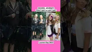 First Day V’s Last Day of SCHOOL JOURNEY on Leavers Day! 