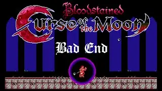 Bloodstained: Curse of The Moon - Bad End