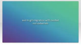 svn to git migration with nested svn:externals