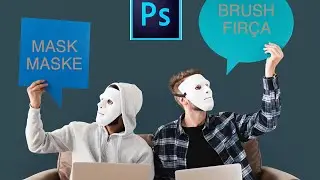Photoshop ile Fırça ve Maskeleme Teknikleri
