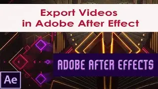 Export Videos in Adobe After Effect | Exporting Video as Image Sequence