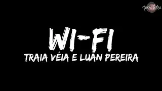 Traia Véia e Luan Pereira - WI-FI etra/Legendado)