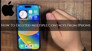How To Deleted Multiple Contacts From IPhone 2024