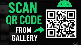 How To Scan QR Code On Android From Gallery (Simple Steps 2025)
