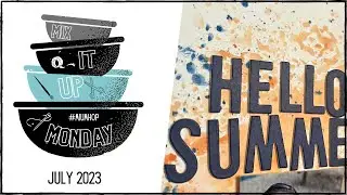 12x12 Scrapbook Process || Mix It Up Monday || July