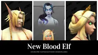 WOW || New Blood Elf Character Customization  in Shadowlands