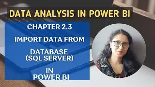 2.3 How to Import Data from Database in Power BI | Data Analysis in Power BI